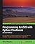 Programming ArcGIS with Python Cookbook