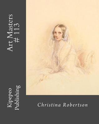 Art Masters # 113: Christina Robertson