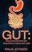 GUT: How to feed and protect your Second Brain to improve your health