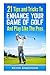 21 Tips & Tricks To Enhance Your Game Of Golf And Play Like The Pros (golf swing, golf putt, lifetime sports, chip shots, pitch shots, golf basics)