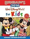 Birnbaum's Walt Disney World for Kids 2016 by Birnbaum Guides