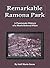 Remarkable Ramona Park: A Passionate History of a Much Beloved Place