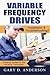 Variable Frequency Drives by Gary D. Anderson