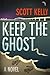 Keep the Ghost (Keep the Ghost Trilogy, #1)