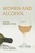 Women and Alcohol: Social P...