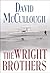 The Wright Brothers by David McCullough