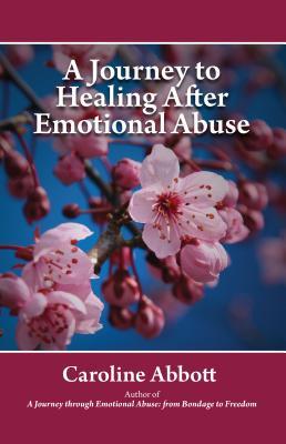 A Journey to Healing After Emotional Abuse (Paperback)