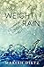 The Weight of Rain (The Wei...