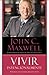 Vivir Intencionalmente by John C. Maxwell