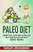 Paleo Diet: How you can eat...