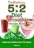 Mouthwatering 5:2 diet smoothie recipe book: weight loss smoothies under 200 calories