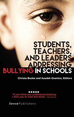 Students, Teachers, and Leaders Addressing Bullying in Schools (Hardcover)