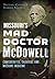 Missouri's Mad Doctor McDowell: Confederates, Cadavers and Macabre Medicine