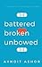 Battered Broken Unbowed