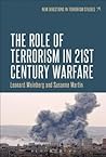 The Role of Terrorism in 21st-Century Warfare (New Directions in Terrorism Studies)