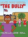 MiMi's Book Series: "The Bully": (Hardluxe Edition) MiMi's Book Series: "The Bully": (Hardluxe Edition)