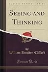 Seeing and Thinking (Classic Reprint)