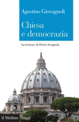 Chiesa e democrazia: La lezione di Pietro Scoppola