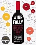 Wine Folly: The Essential Guide to Wine