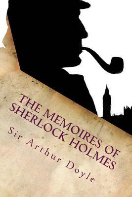 The Memoires of Sherlock Holmes: Illustrated