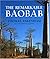 The Remarkable Baobab by Thomas Pakenham