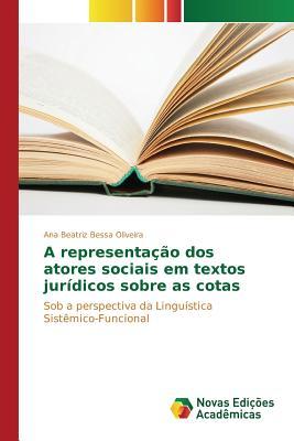 A representação dos atores sociais em textos jurídicos sobre as cotas: Sob a perspectiva da Linguística Sistêmico-Funcional (Portuguese Edition)