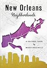 New Orleans Neighborhoods: A Cultural Guide (Landmarks)