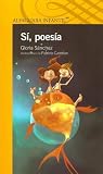 Sí, poesía / Yes, Poetry (Spanish Edition)