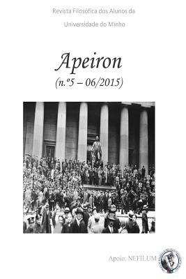 APEIRON - Revista Filosófica dos Alunos da Universidade do Minho: Nº 5 - Filosofia Política e Direito