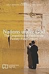 Nations under God: The Geopolitics of Faith in the Twenty-First Century