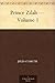 Prince Zilah — Volume 1