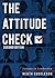 The Attitude Check: Lessons in Leadership