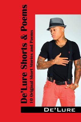 De'Lure Shorts & Poems: 10 Original Short Stories and Poems