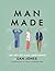 Man Made: The Art of Male G...