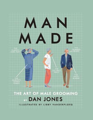 Man Made: The Art of Male Grooming (Hardcover)