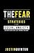 The Fear: Strategies For So...