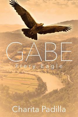 Gabe: Fiery Eagle