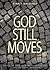 God Still Moves