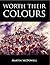 Worth Their Colours (105th ...