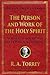 The Person and Work of the Holy Spirit: As Revealed in Scriptures and Personal Experience (Hall of Faith Christian Classics)
