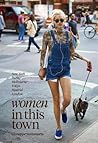 Women In This Town: New York, Paris, Melbourne, Tokyo, Madrid and London