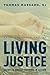 Living Justice: Catholic Social Teaching in Action, Third Classroom Edition
