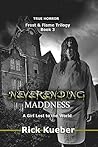 NeverEnding Maddness: A Girl Lost to the World
