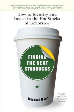 Finding the Next Starbucks: How to Identify and Invest in the Hot Stocks of Tomorrow (Hardcover)