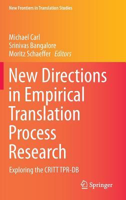 New Directions in Empirical Translation Process Research: Exploring the CRITT TPR-DB