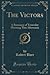The Victors (Classic Reprint): A Romance of Yesterday Morning This Afternoon