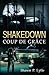 Shakedown: Coup De Grâce