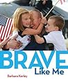 Brave Like Me