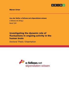 Investigating the dynamic role of fluctuations in ongoing activity in the human brain