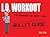 IQ Workout: Bullet Guides